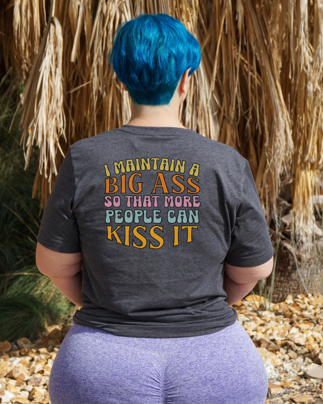I Maintain A Large Ass So That More People Can Kiss It V-Neck Shirt