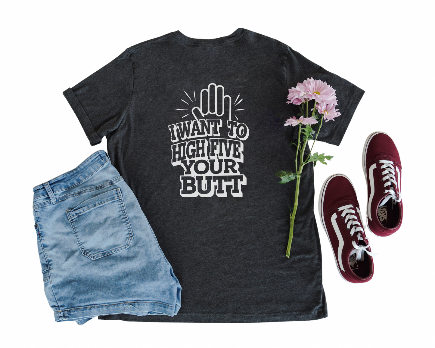 I Want To High Five Your Butt This Ass Crew Neck Tee