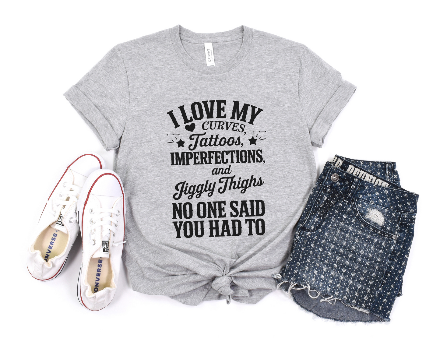 I Love My Curves, Tattoos, Imperfections And Jiggly Thighs No One Said You Had To Crew Neck Tee