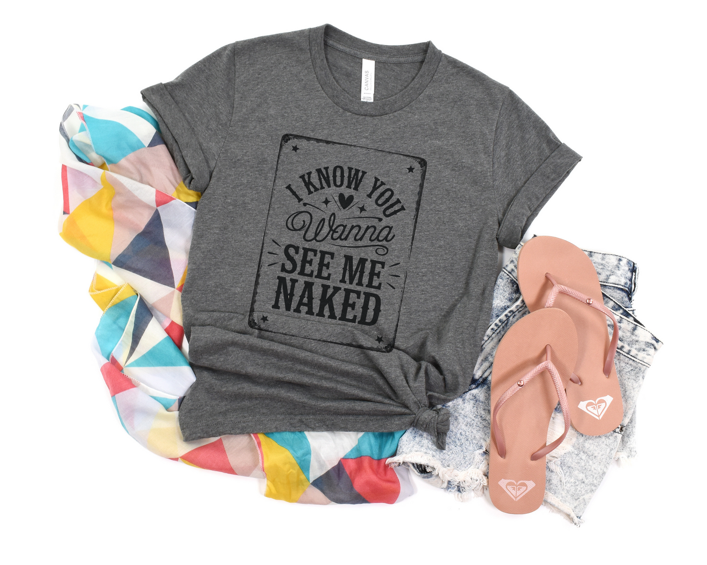 I Know You Wanna See Me Naked Crew Neck Tee