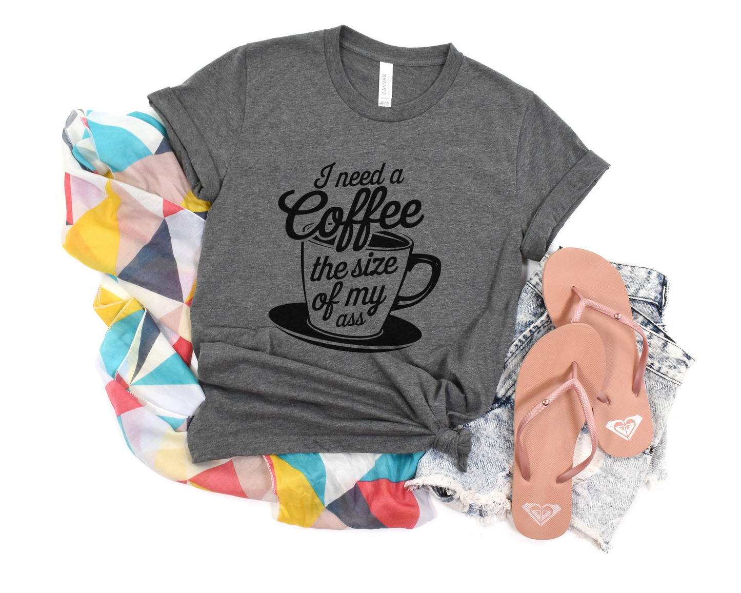 I Need A Coffee The Size Of My Ass Crew Neck Tee