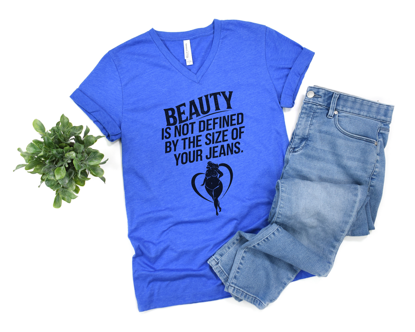 Beauty Is Not Defined By The Size Of Your Jeans V-Neck Shirt