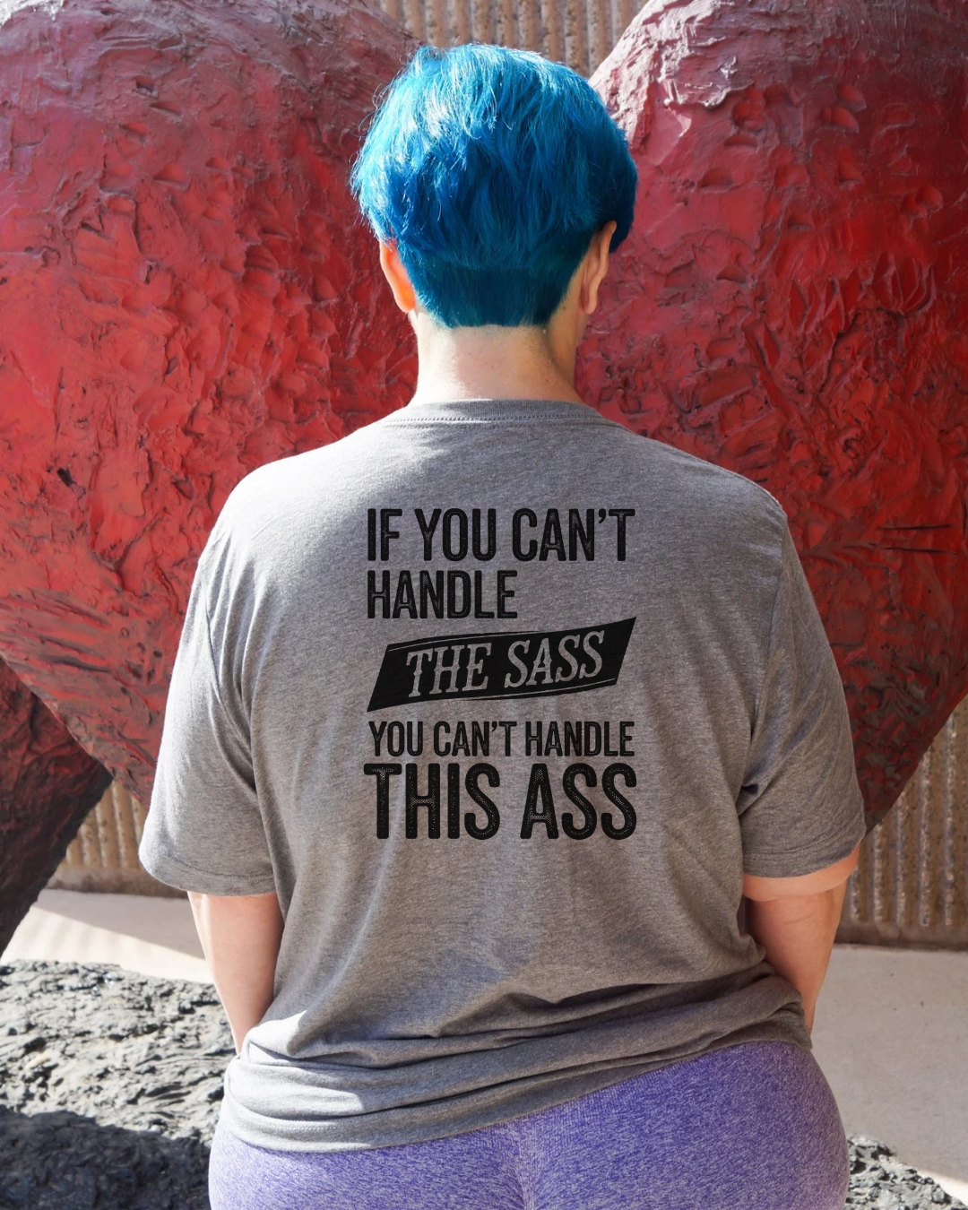 If You Can't Handle The Sass You Can't Handle This Ass V-Neck Shirt