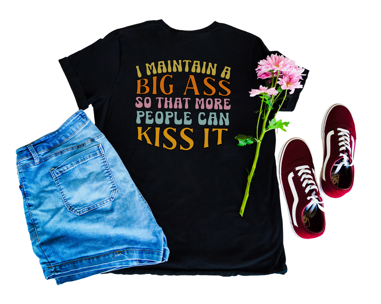 I Maintain A Large Ass So That More People Can Kiss It V-Neck Shirt