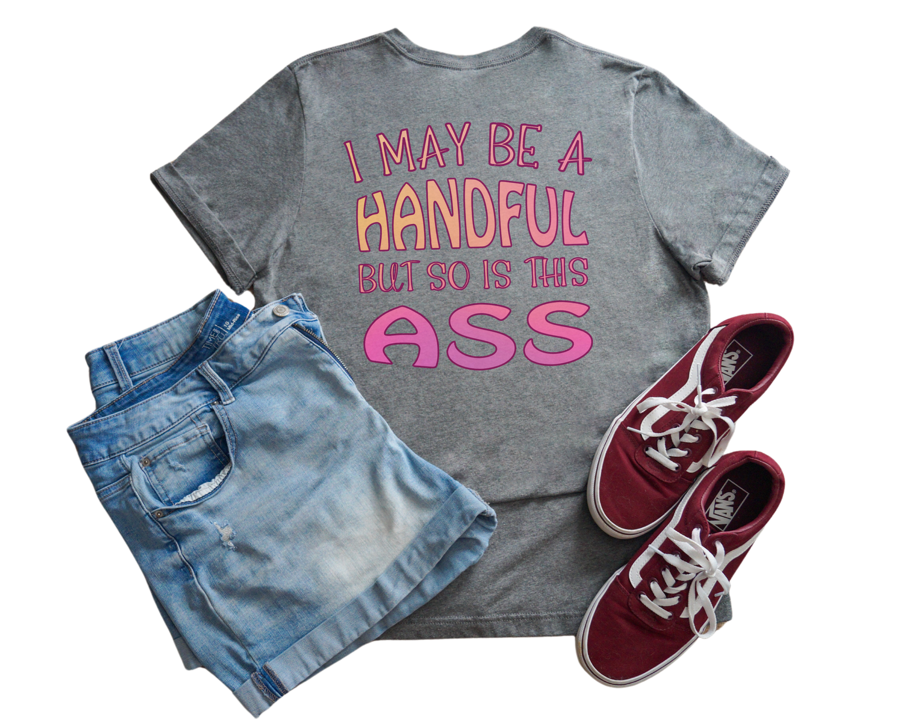 I May Be A Handful V-Neck