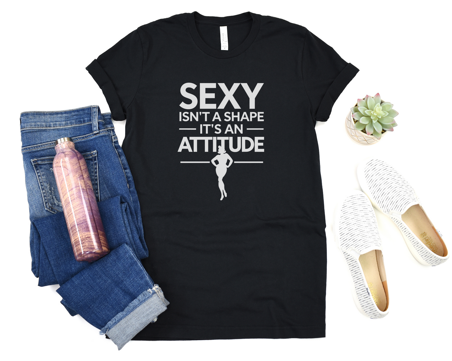 Sexy Isn't A Shape It's An Attitude Crew Neck Tee