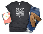 Sexy Isn't A Shape Tee