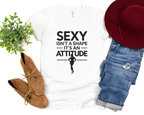 Sexy Isn't A Shape Tee