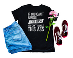 Can't Handle The Sass Tee