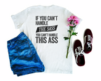 Can't Handle The Sass Tee