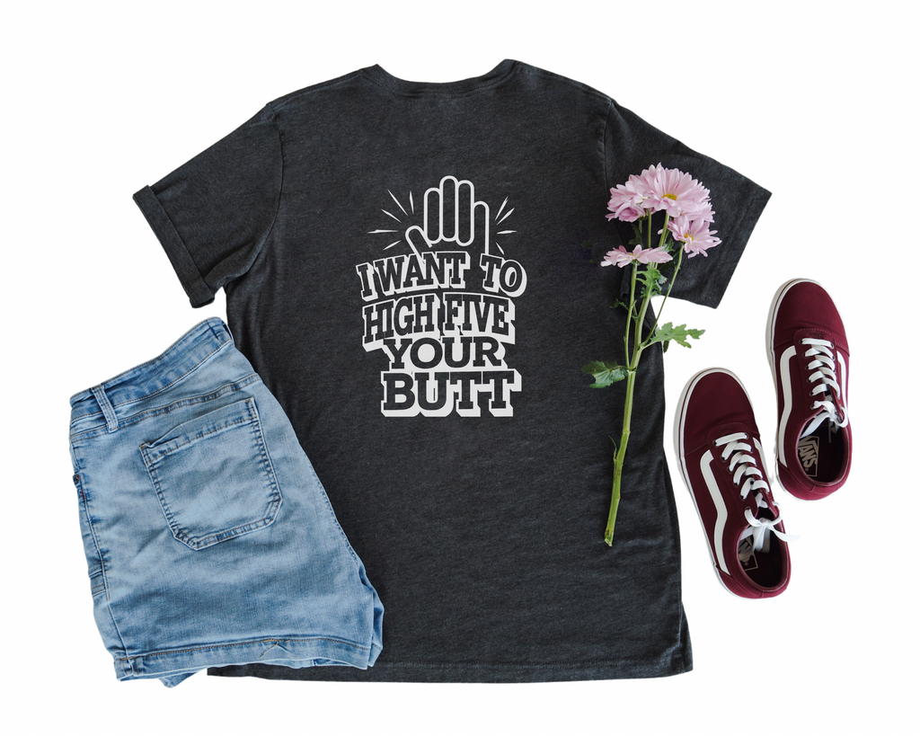 High Five Your Butt Tee