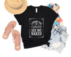 I Know You Wanna Tee