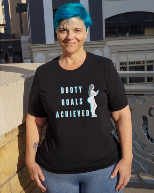 Booty Goals Achieved Tee