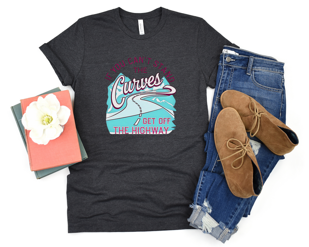 Can't Stand The Curves Tee