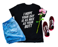 Nice As Your Butt Tee