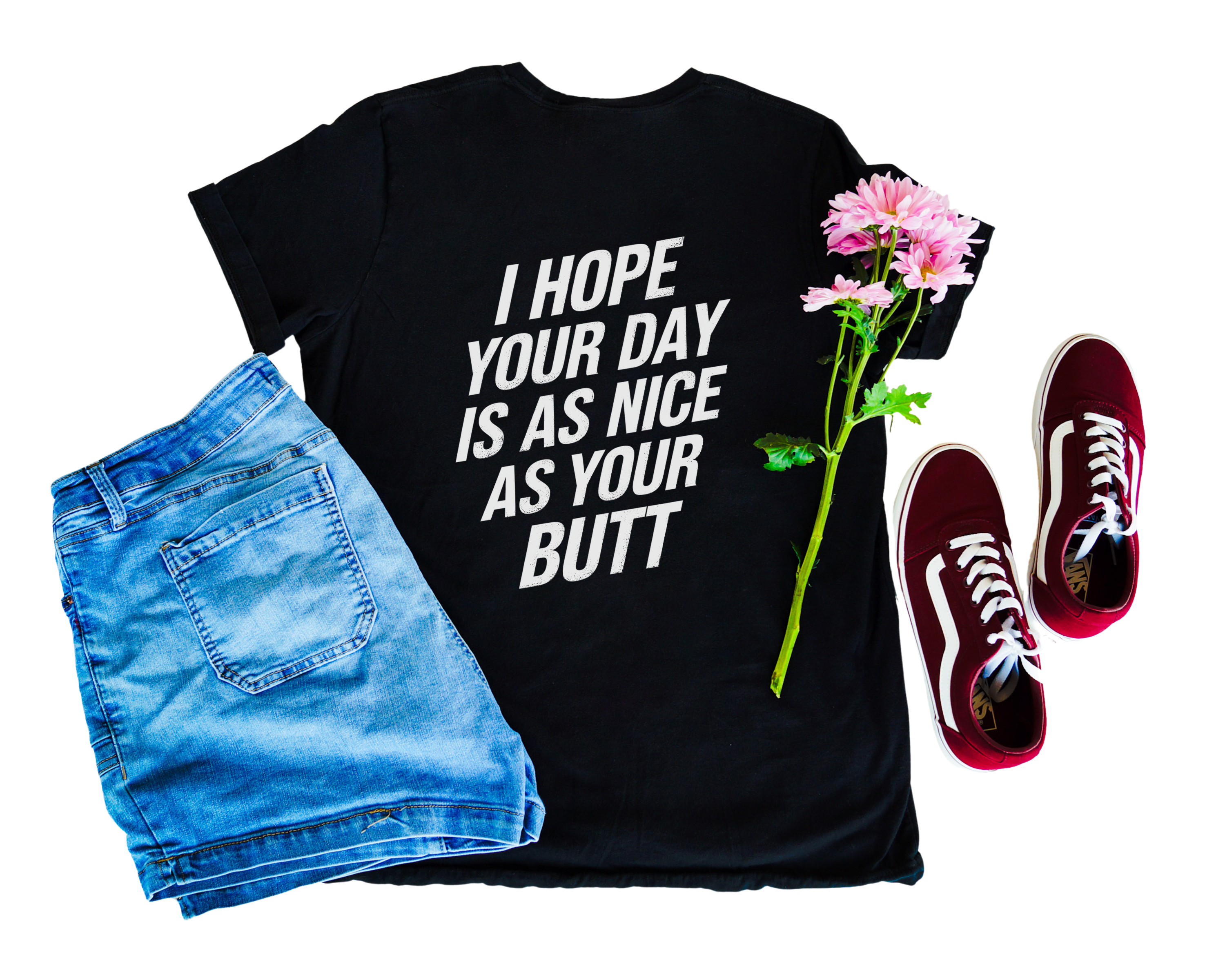 Nice As Your Butt Tee