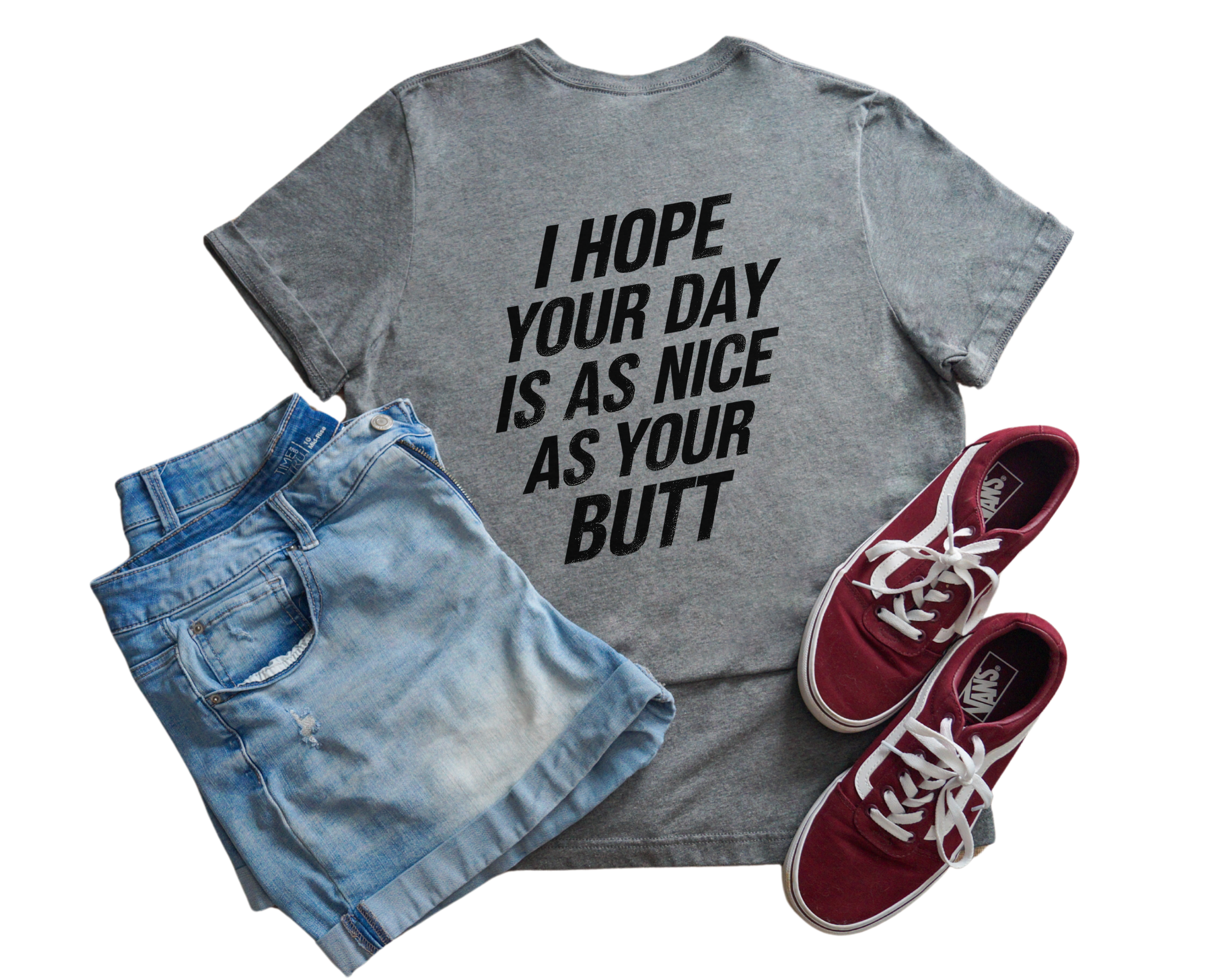 Nice As Your Butt Tee