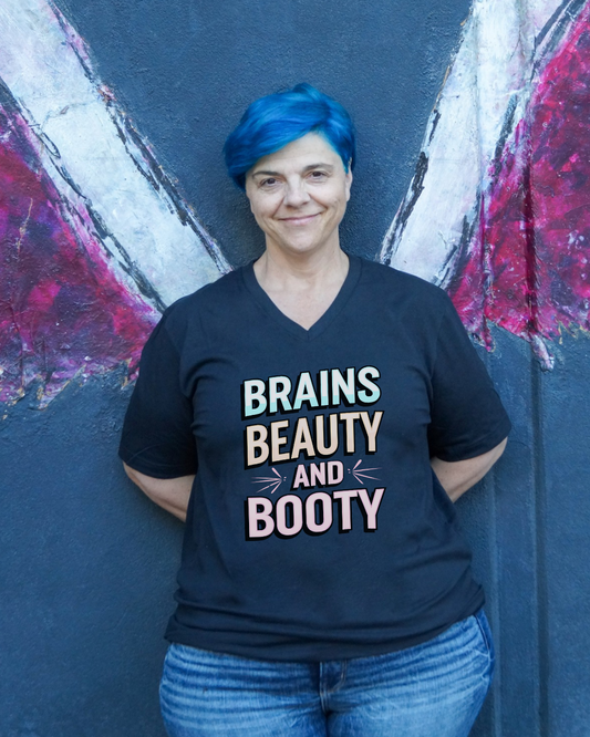 Brains Beauty and Booty V-Neck Shirt