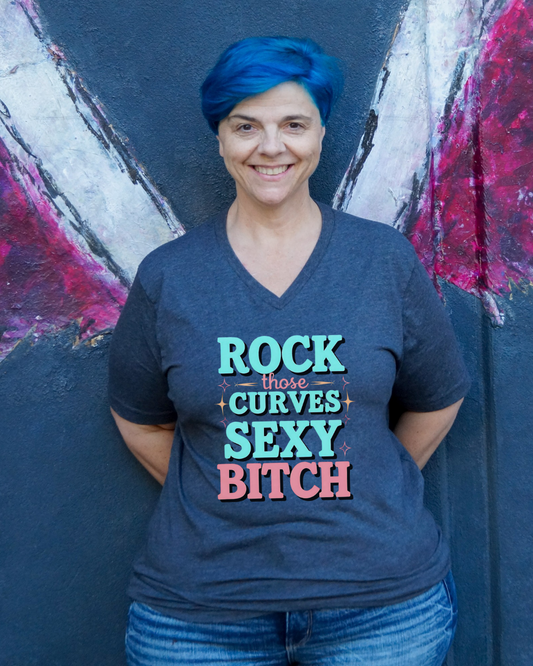 Rock Those Curves Sexy Bitch V-Neck Shirt