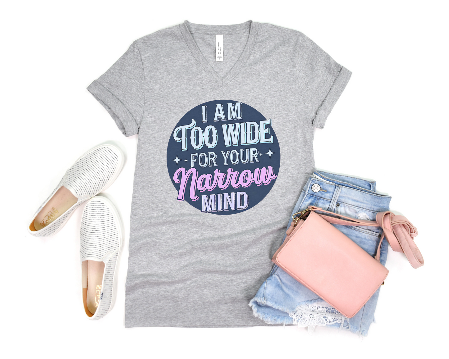 I Am Too Wide For Your Narrow Mind V-Neck Shirt