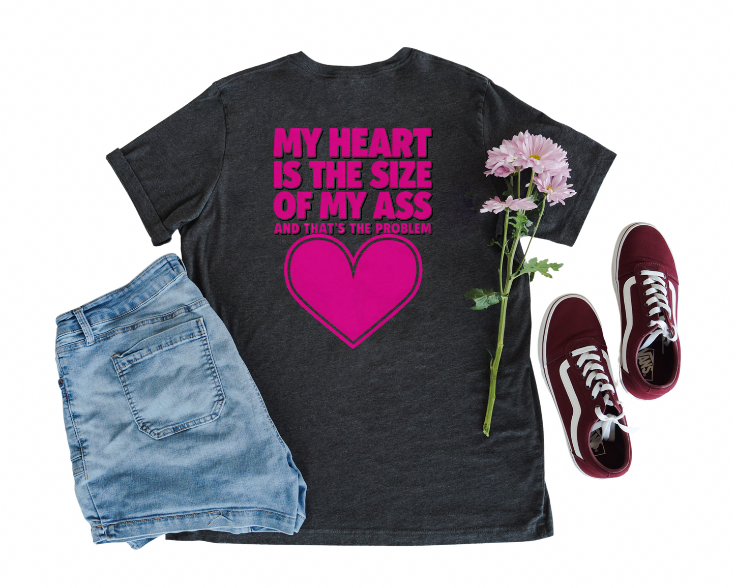 My Heart Is The Size Of My Ass And That's The Problem V-Neck Shirt