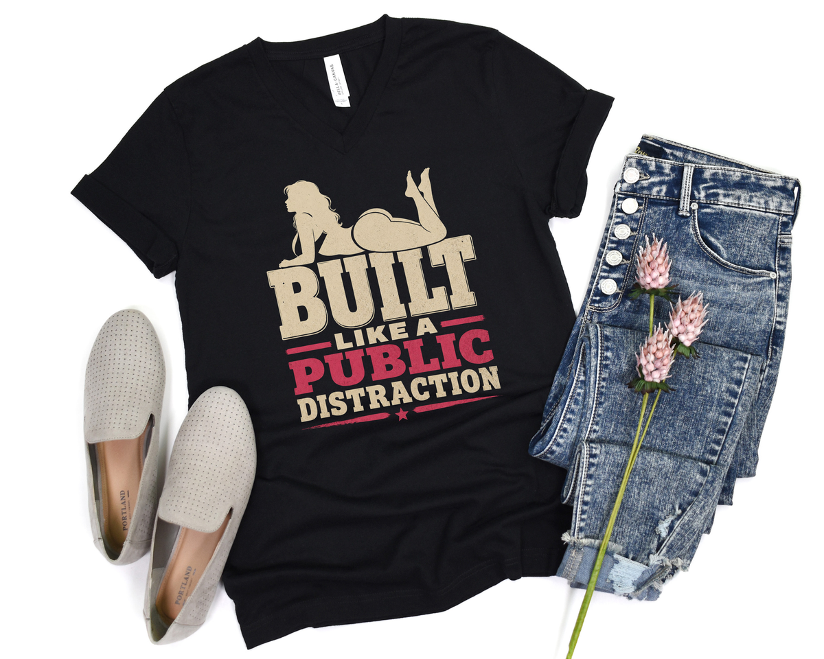 Built Like A Public Distraction V-Neck