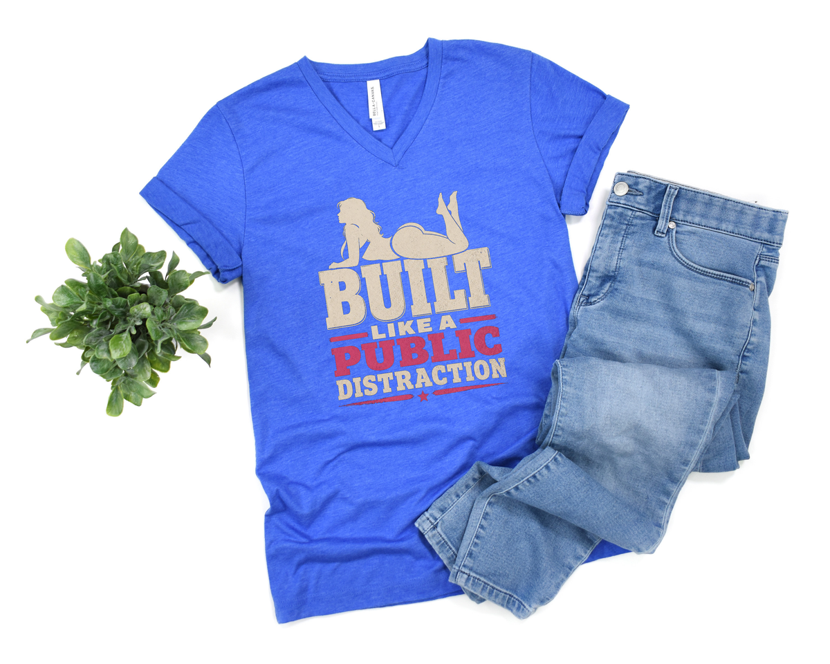 Built Like A Public Distraction V-Neck